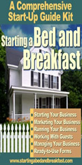 Starting a Bed and Breakfast
                           Start-Up Guide Kit